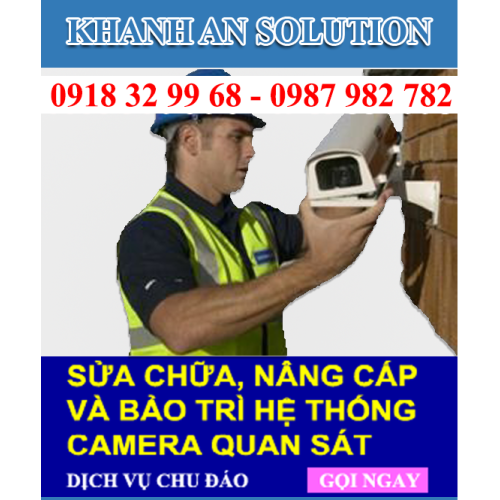 Dịch vụ bảo trì sửa chữa camera, hệ thống an ninh Dịch vụ bảo trì sửa chữa camera, hệ thống an ninh