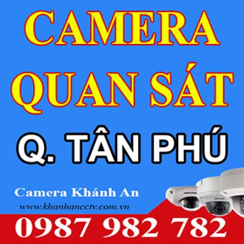 Lắp đặt camera quan sát tại quận Tân Phú - Tp HCM Lắp đặt camera quan sát tại quận Tân Phú - Tp HCM